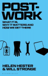 Post-work: What It Is, Why It Matters and How We Get There, Post-work: What It Is, Why It Matters and How We Get There