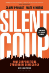 Silent Coup: How Corporations Overthrew Democracy, Silent Coup: How Corporations Overthrew Democracy