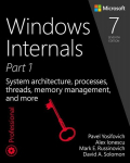 Windows&reg; Internals, Book 1: System architecture, processes, threads, memory management, and more, Windows&reg; Internals, Book 1: System architecture, processes, threads, memory management, and more