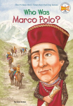Who Was Marco Polo?, Who Was Marco Polo?