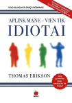 Aplink mane- vien tik idiotai: