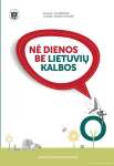 Nė dienos be lietuvių kalbos. Vadovėlis pradedantiesiems