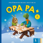 Opa Pa + . Prie&scaron;mokyklinuko skaitiniai II d.