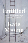 Entitled: how male privilege hurts women