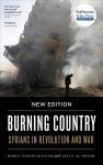 Burning Country: Syrians in Revolution and War 2nd edition