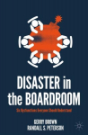 Disaster in the boardroom: six dysfunctions everyone should understand