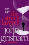 Street Lawyer: A gripping crime thriller from the Sunday Times bestselling author of mystery and suspense