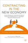 Contracting in the New Economy: Using Relational Contracts to Boost Trust and Collaboration in Strategic Business Relationships 1st ed. 2021