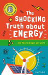 Very Short Introductions for Curious Young Minds: The Shocking Truth about Energy: and How it Shapes our World 1