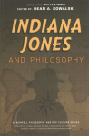 Indiana Jones and Philosophy: Why Did it Have to be Socrates?
