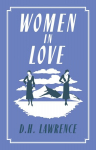 Women in Love: Annotated Edition (Alma Classics Evergreens)
