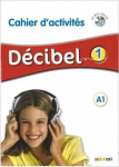Decibel 1 pratybos + Cd ilgalaikis Didier - M Butzbach C Martin D Pastoriau a&scaron; Saracibar