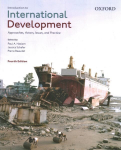 Introduction to International Development: Approaches, Actors, Issues, and Practice, 4th Revised edition