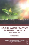 Social Work Practice in Mental Health: An Introduction 3rd edition