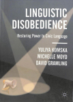 Linguistic Disobedience: Restoring Power to Civic Language 1st ed. 2019