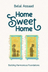 Home Sweet Home: Building Harmonious Foundations, Home Sweet Home: Building Harmonious Foundations