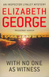With No One as Witness: An Inspector Lynley Novel: 13