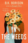 In the Weeds: the grumpy x sunshine romance of the Summer!