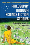 Philosophy through Science Fiction Stories: Exploring the Boundaries of the Possible