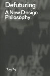 Defuturing: A New Design Philosophy