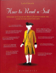 How to Read a Suit: A Guide to Changing Men's Fashion from the 17th to the 20th Century