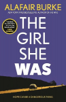 Girl She Was: 'I absolutely love Alafair Burke - she's one of my favourite authors.' Karin Slaughter Main