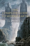 Complete Guide to Middle-earth: The Definitive Guide to the World of J.R.R. Tolkien Illustrated edition