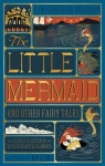 Little Mermaid and Other Fairy Tales (MinaLima Edition): (Illustrated with Interactive Elements)