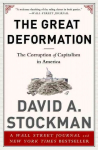 Great Deformation: The Corruption of Capitalism in America First Trade Paper Edition