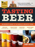 Tasting Beer, 2nd Edition: An Insider's Guide to the World's Greatest Drink 2nd edition
