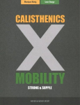 Calisthenics & Mobility: Supple & Strong
