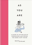 As You Are: A guide to letting go of comparison and seeing the good stuff inside