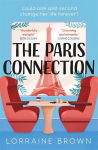 Paris Connection: Escape to Paris with the funny, romantic and feel-good love story of 2022!