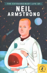 Extraordinary Life of Neil Armstrong