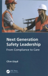 Next Generation Safety Leadership: From Compliance to Care