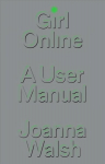 Girl Online: A User Manual