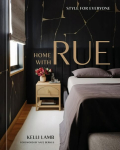Home with Rue: Style for Everyone, An Interior Design Book