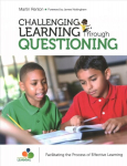 Challenging Learning Through Questioning: Facilitating the Process of Effective Learning