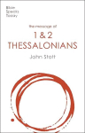 Message of 1 and 2 Thessalonians: Preparing For The Coming King