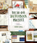 30-Day Sketchbook Project: Daily Exercises and Prompts to Fill Pages, Improve Your Art and Explore Your Creativity