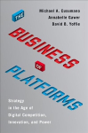 Business of Platforms: Strategy in the Age of Digital Competition, Innovation, and Power