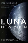 Luna: Succession Meets The Expanse In This Story Of Family Feuds And Corporate Greed From An Sf Master - Perfect For Fans Of Dune