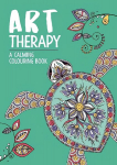 Art Therapy: A Calming Colouring Book for Adults: A Calming Colouring Book for Adults