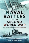 Naval Battles of the Second World War: The Atlantic and the Mediterranean