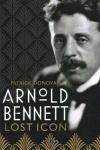 Arnold Bennett: Lost Icon