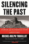 Silencing the Past 20th anniversary edition: Power and the Production of History 2nd Revised edition
