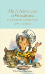 Alice's Adventures in Wonderland and Through the Looking-Glass: Colour Illustrations New Edition
