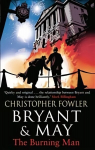 Bryant & May - The Burning Man: (Bryant & May 12)