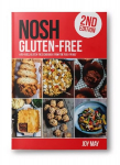 Gluten-Free: A No-Fuss, Gluten-Free Cookbook from the NOSH Family 2nd New edition
