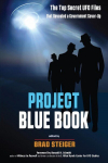 Project Blue Book: The Top Secret UFO Files That Revealed a Government Cover-Up 2nd Revised edition